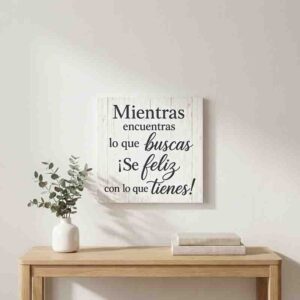 Cuadro Decorativo con Frase Motivacional en MDF 30x30 cm para Hogar y Oficina.